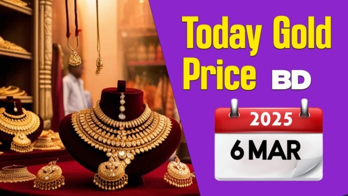 Today-Gold-Price-in-Bangladesh-6-march-2025 Today Gold Price in Bangladesh 6 March 2025
