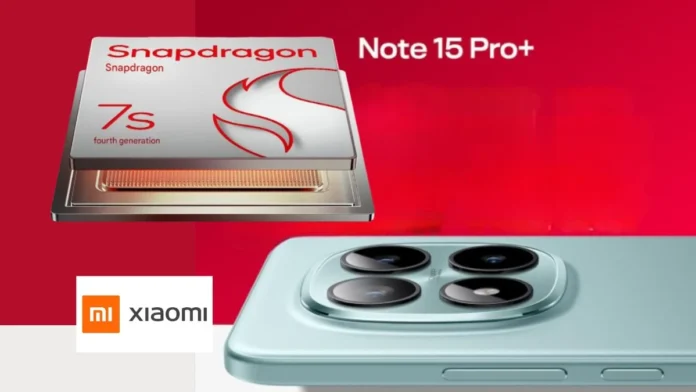 Redmi Note 15 Pro+ Snapdragon 7s Gen 4 চিপ